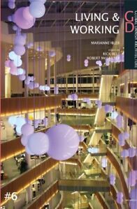 Living Spaces & Working Spaces Global Danish Architecture Marianne Ibler