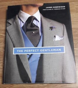 The Perfect Gentleman. La Ricerca Dello Stile E Dell'eleganza Senza …