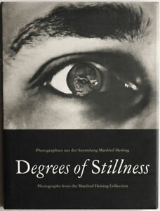 Degrees Of Stillness Photographs From The Manfred Heiting Collection Sammlung