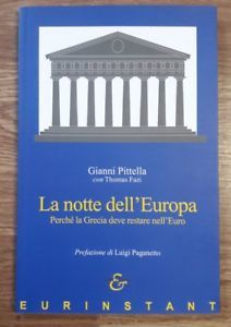 La Notte Dell'europa. Perche La Grecia Deve Restare Nell'euro
