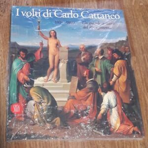 I Volti Di Carlo Cattaneo 1801-1869