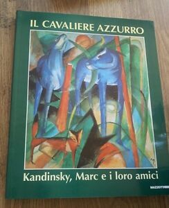 Il Cavaliere Azzurro. Kandinsky, Marc E I Loro Amici