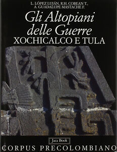 Altopiano Delle Guerre Xochicalco E Tula