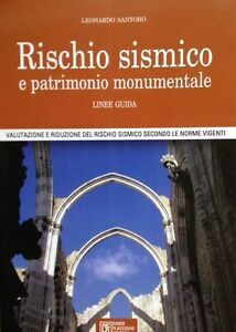 Rischio Sismico E Patrimonio Monumentale. Linee Guida. Valutazione E Riduzione …