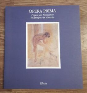 Opera Prima. Catalogo Della Mostra
