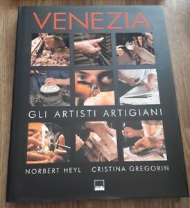 Venezia. Gli Artisti Artigiani