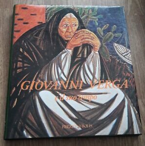 Giovanni Verga E Il Suo Tempo