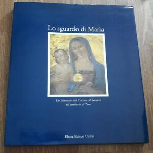Lo Sguardo Di Maria. Un Intervento Dal '300 Al '600 …