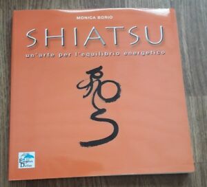 Shiatsu. Un'arte Per L'equilibrio Energetico