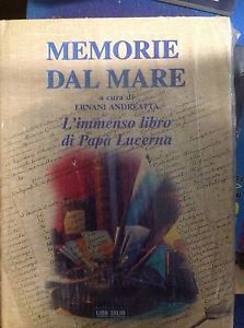 Memorie Dal Mare. L'immenso Libro Di Papa Lucerna Ernani Andreatta …