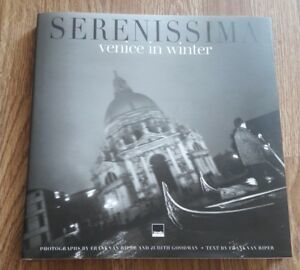 Serenissima: Venezia In Inverno. Venice In Winter. Ediz. Inglese