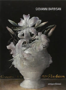 Giovanni Barbisan. Dipinti Disegni Incisioni Dal 1931 Al 1988
