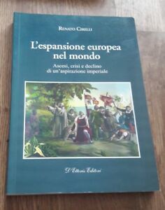 L' Espansione Europea Nel Mondo. Ascesi, Crisi E Declino Di …