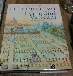 Gli Horti Dei Papi. I Giardini Vaticani Dal Medioevo Al …