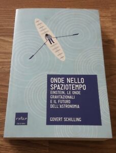 Onde Nello Spaziotempo. Einstein, Le Onde Gravitazionali E Il Futuro …