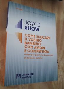 Come Educare Il Vostro Bambino Con Amore E Competenza. Guida …