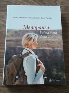 Menopausa: L'altra Met‡ Della Vita .E Non » Una Malattia