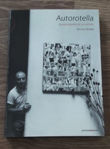 Autorotella. Autobiografia Di Un Artista