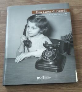 Una Cassa Di Ricordi Di Passione Lotta E Varia Umanità: …