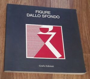 Figure Dallo Sfondo. Catalogo Mostra Ferrara