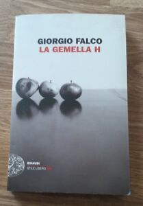La Gemella H Giorgio Falco Einaudi 2014