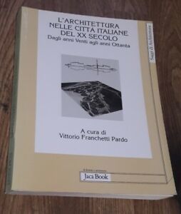 L'architettura Nelle Citta Italiane Del Xx Secolo. Dagli Anni Venti …