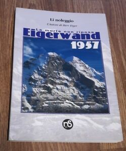 Eigerwand. 1957. La Morte Non Riposa Lino Leggio Nuovi Sentieri …