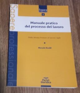 Manuale Pratico Del Processo Del Lavoro. Dalla Riforma Fornero Al …