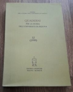 Quaderni Per La Storia Dell'universita Di Padova. Vol. 32