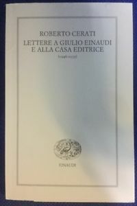 Lettere A Giulio Einaudi E Alla Casa Editrice 1946-1979