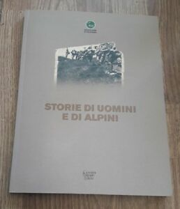 Storie Di Uomini E Di Alpini