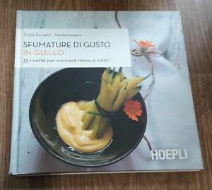 Sfumature Di Gusto In Giallo. 35 Ricette Per Cucinare Menu …