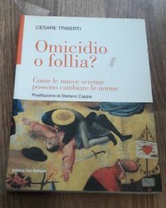 Omicidio O Follia? Come Le Nuove Scienze Possono Cambiare Le …