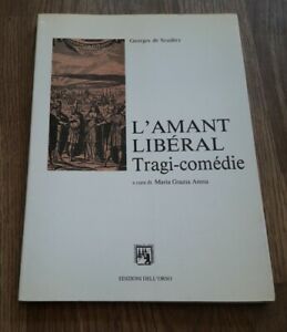 L' Amant Liberal. Tragi-Comedie