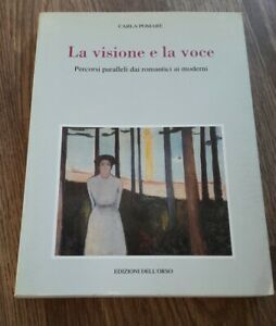 La Visione E La Voce. Percorsi Paralleli Dai Romantici Ai …
