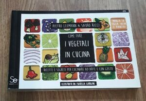 Come Fare. I Vegetali In Cucina. Ricette E Segreti Per …