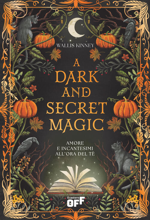 A Dark And Secret Magic. Amore E Incantesimi All’Ora Del …
