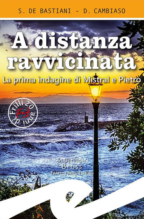 A Distanza Ravvicinata. La Prima Indagine Di Mistral E Pietro