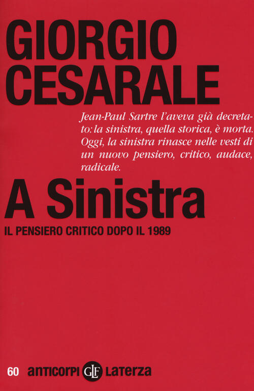 A Sinistra. Il Pensiero Critico Dopo Il 1989 Giorgio Cesarale …