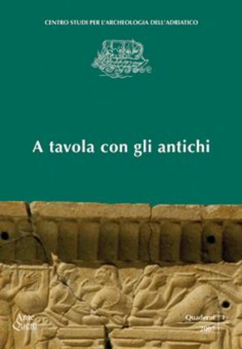 A Tavola Con Gli Antichi Ante Quem 2007