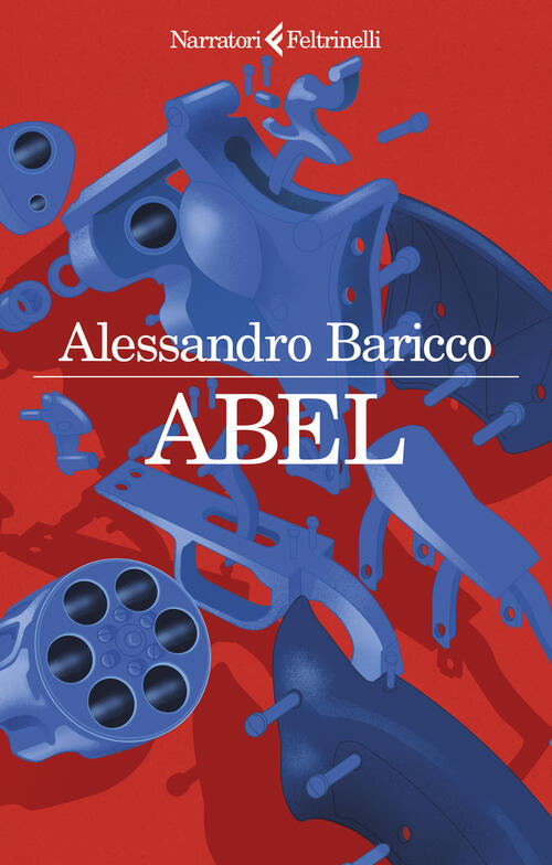 Abel. Un Western Metafisico Alessandro Baricco Feltrinelli 2023