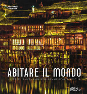 Abitare Il Mondo. Viaggio Nell'evoluzione Dello Spazio Umano Iago Corazza …