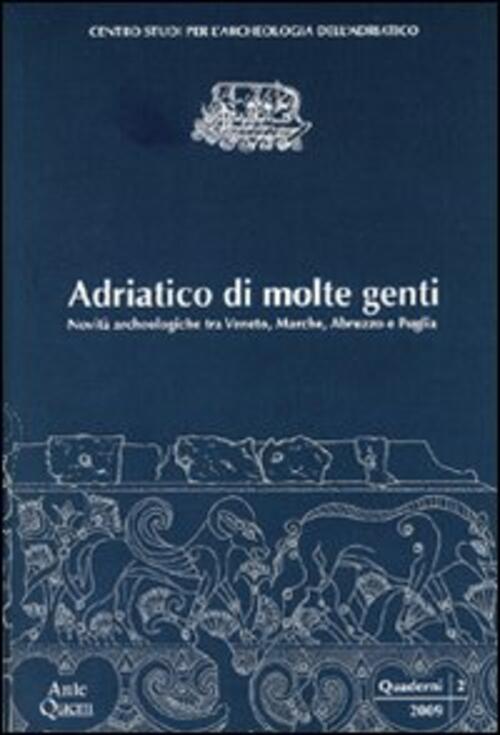Adriatico Di Molte Genti. Novita Archeologiche Tra Veneto, Marche, Abruzzo …