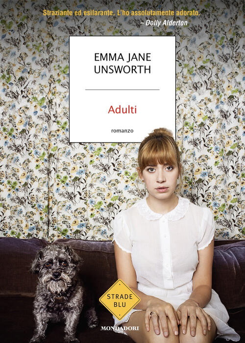 Adulti Emma Jane Unsworth Mondadori 2024