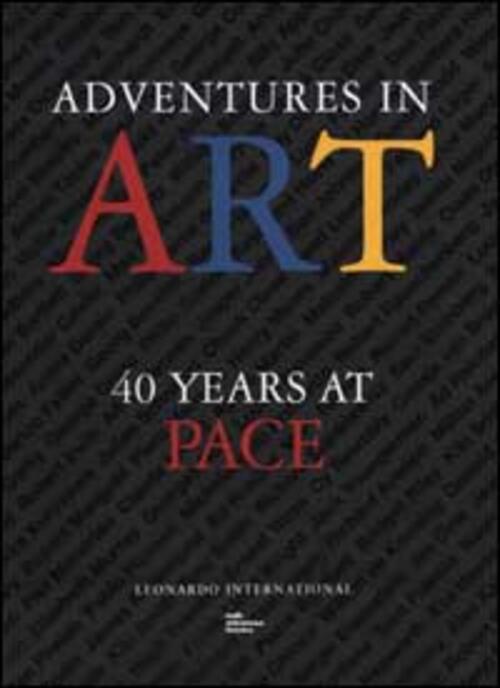 Adventures In Art. 40 Years At Pace