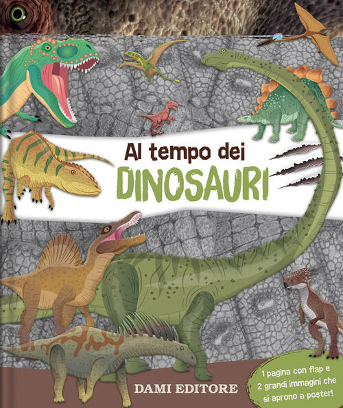 Al Tempo Dei Dinosauri. Ediz. A Colori