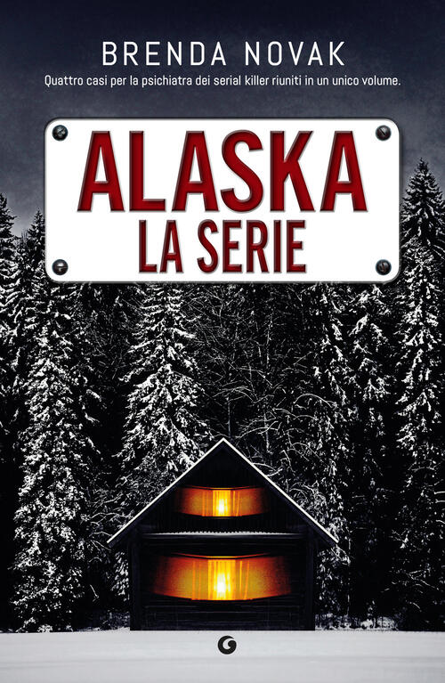 Alaska. La Serie Brenda Novak Giunti Editore 2025