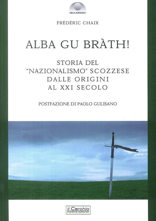 Alba Gu Brath! Storia Del Nazionalismo Scozzese Dalle Origini Al …