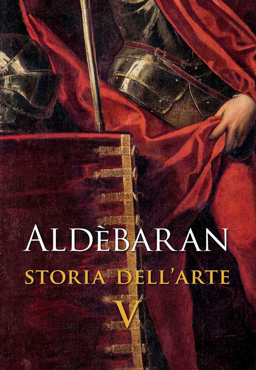 Aldebaran. Storia Dell'arte. Vol. 5