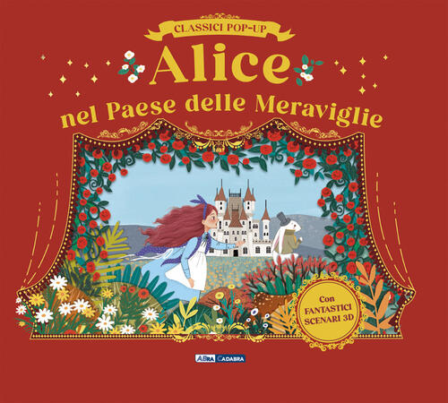 Alice Nel Paese Delle Meraviglie. Classici Pop-Up Abracadabra 2025